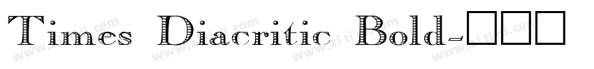 Times Diacritic Bold字体转换